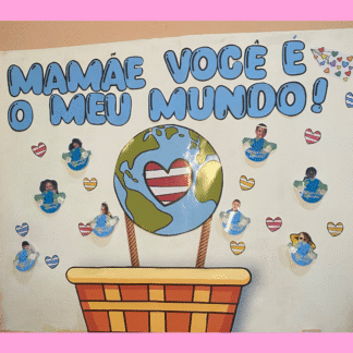 Painel Mamãe Você é o Meu Mundo!