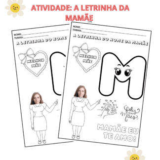 atividade para o dia das mães: a letrinha da mamãe 😍