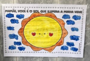 Mamãe, você é o sol que ilumina a minha vida!
