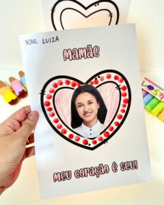 Atividade Mamãe Meu Coração é Seu