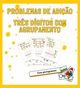Problemas de Adição: Três Dígitos com Agrupamento