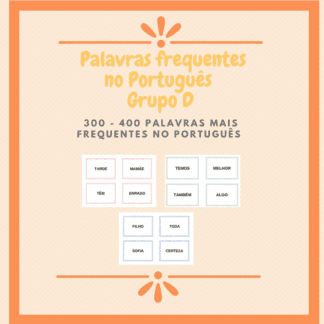 Palavras frequentes no Português- Grupo D (300-400)