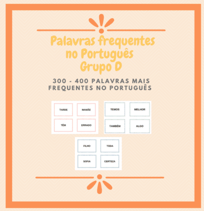 Palavras frequentes no Português- Grupo D (300-400)