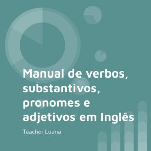 ManualDeVerbosSubstantivosPronomesAdjetivosEmIngles