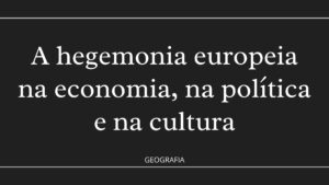 Apresentação sobre a Hegemonia Europeia: Explorando os Impactos na Economia, Política e Cultura