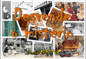 Desvende o mistério: Dossiê VR/1792