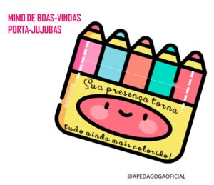 MIMO ESTUDANTE SUA PRESENÇA TORNA TUDO MAIS COLORIDO- CARTÃO PORTA-JUJUBAS