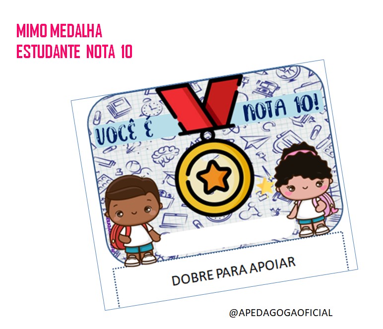 MIMO MEDALHA ESTUDANTE NOTA 10