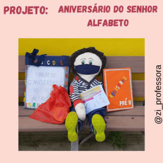Projeto: Aniversário do Senhor Alfabeto.