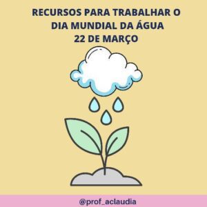 Dia da Água (Recursos para trabalhar o dia internacional da água)