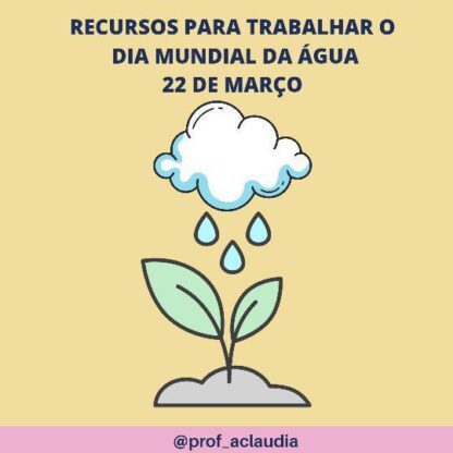 Dia da Água (Recursos para trabalhar o dia internacional da água)