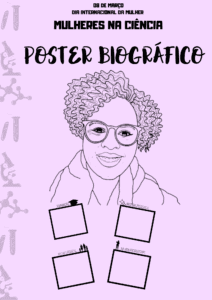 POSTER BIOGRÁFICO- DIA INTERNACIONAL DO DIA DA MULHER (MULHERES NA CIÊNCIA)