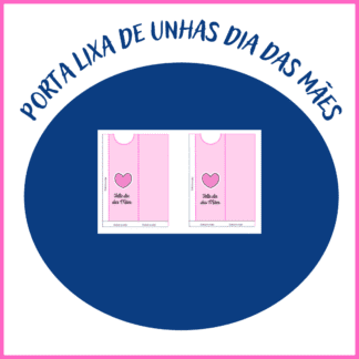 Porta lixa de unhas Dia das Mâes