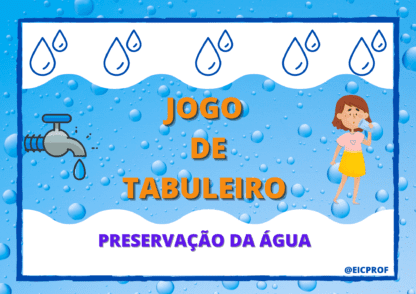 Jogo de tabuleiro - Preservação da água