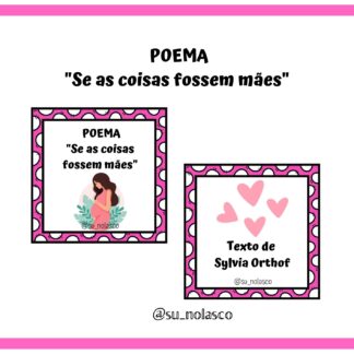 HISTÓRIA "SE AS COISAS FOSSEM MÃES"