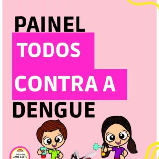 Painel para abordar a Dengue