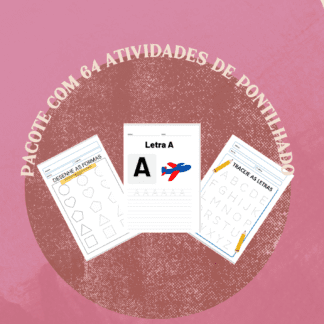 Kit de Aprendizado com 64 Atividades de Pontilhado