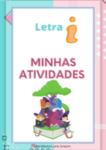 APOSTILA COM ATIVIDADES COM A LETRA I