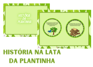 HISTÓRIA NA LATA A PLANTINHA