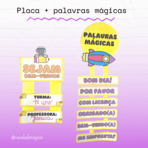 Plaquinha + palavras mágicas