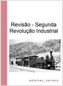 Revisão: A Segunda Revolução Industrial