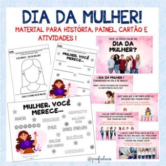 Dia da Mulher - História, painel, atividades e cartão.