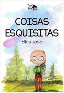 COISAS ESQUISITAS, DE ELIAS JOSÉ