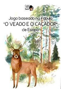 Jogo das Transformações – O VEADO E O CAÇADOR