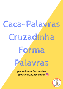 Jogos Educativos – Caça-Palavras / Cruzadinhas / Forma Palavras