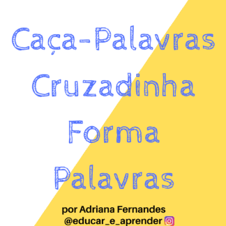 Jogos Educativos - Caça-Palavras / Cruzadinhas / Forma Palavras