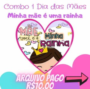 Kit dia das mães. Você é minha rainha