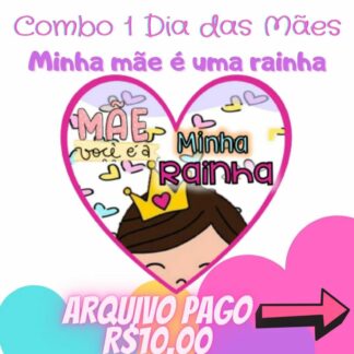 Kit dia das mães. Você é minha rainha