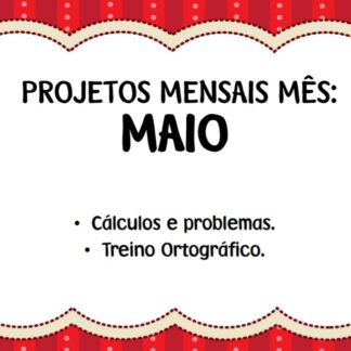 Projetos Mensais Mês de Maio