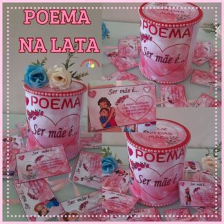 POEMA NA LATA "SER MÃE É..."