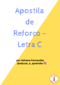 APOSTILA DE REFORÇO – ALFABETIZAÇÃO – LETRA C