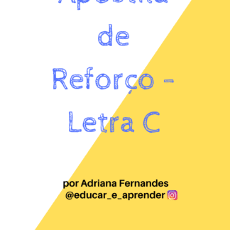 APOSTILA DE REFORÇO - ALFABETIZAÇÃO - LETRA C