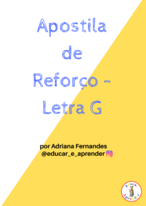 APOSTILA DE REFORÇO – ALFABETIZAÇÃO – LETRA G