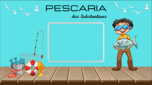 Pescaria dos Substantivos