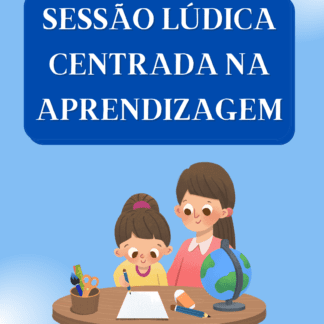02 - Sessão Lúdica Centrada na Aprendizagem