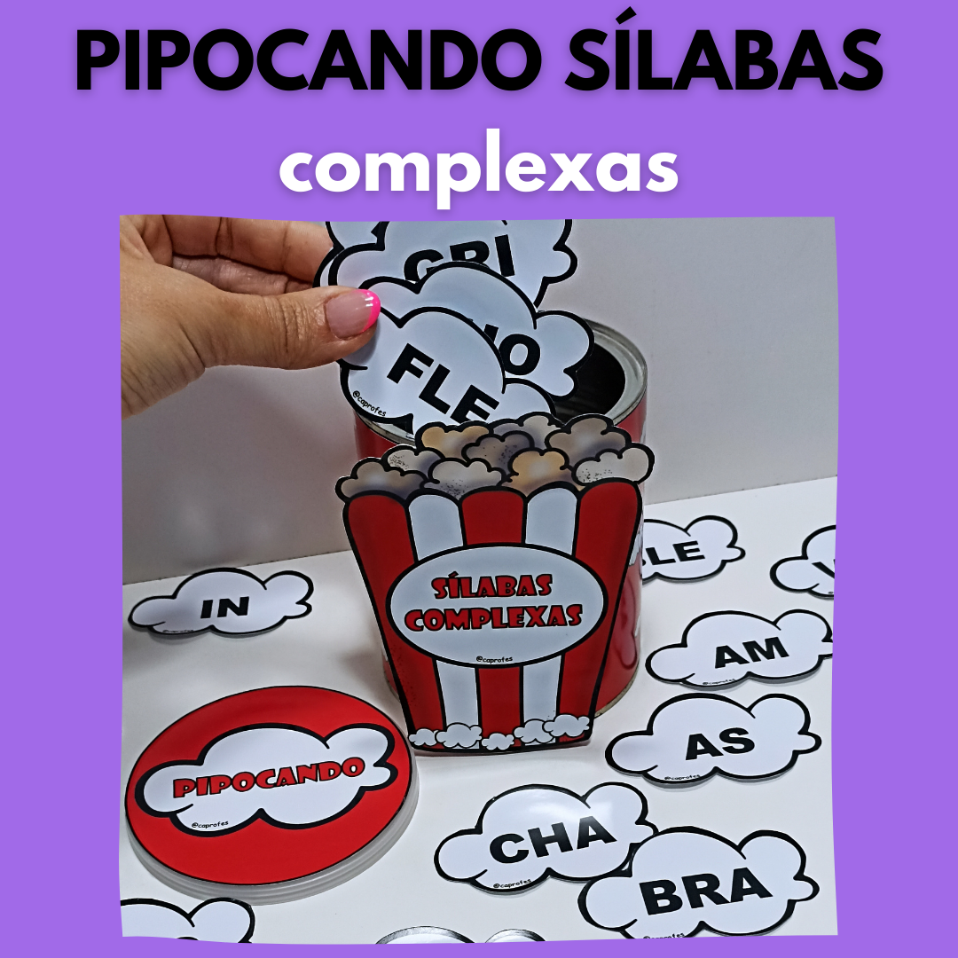 Pipocando sílabas complexas