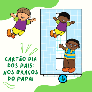Cartão Dia dos Pais: Nos braços do papai