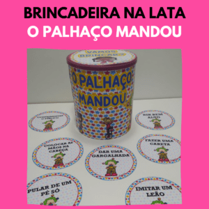 Brincadeira na lata – O palhaço mandou