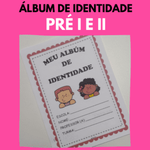 Álbum de identidade – Pré I e II