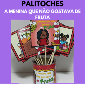 Palitoches – A menina que não gostava de fruta