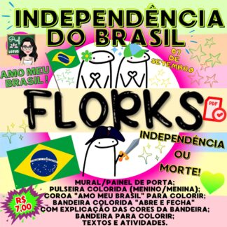 INDEPENDÊNCIA 07 DE SETEMBRO FLORKS
