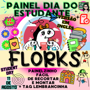 DIA DO ESTUDANTE FLORKS EM INGLÊS