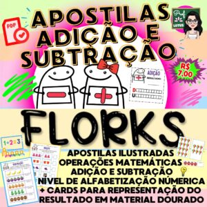 APOSTILAS ADIÇÃO E SUBTRAÇÃO FLORKS