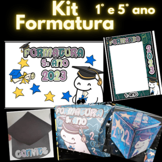 kit formatura 1º ano e 5º ano
