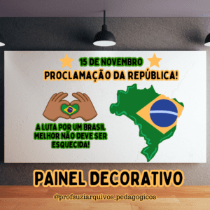 PAINEL DECORATIVO PROCLAMAÇÃO DA REPÚBLICA