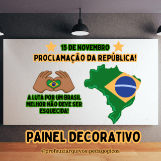 PAINEL DECORATIVO PROCLAMAÇÃO DA REPÚBLICA